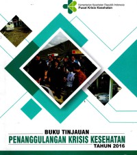 Buku Tinjauan Penanggulangan Krisis Kesehatan Tahun 2016