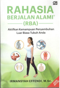 Image of Rahasia Berjalan Alami (RBA) Aktifkan Kemampuan Penyembuhan Luar Biasa Tubuh Anda