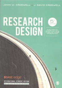 Research Design : Qualitative, Quantitative, and Mixed Methods Approaches