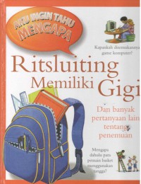 Ritsluiting Memiliki Gigi : dan banyak pertanyaan lain tentang penemuan