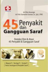 Image of 45 Penyakit dan Gangguan Saraf : Deteksi Dini dan atasi 45 Penyakit dan Gangguan Saraf