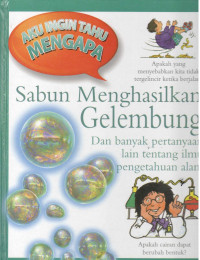 Image of Sabun Menghasilkan Gelembung : dan banyak pertanyaan lain tentang ilmu pengetahuan alam