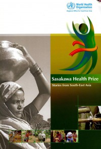 Sasakawa health prize: stories from South-East Asia