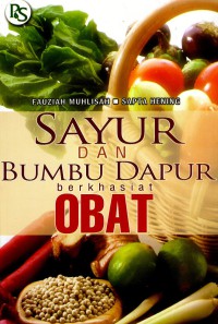 Sayur dan Bumbu Dapur Berkhasiat Obat