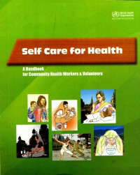 Self Care for Health: a Handbook for Community Health Workers & Volunteers