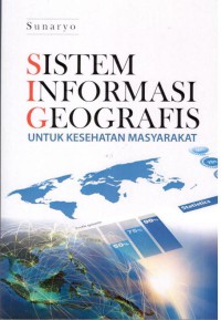 Image of Sistem Informasi Geografis Untuk Kesehatan Masyarakat