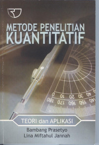 Image of Metode Penelitian Kuantitatif : Teori dan Aplikasi