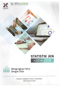 Image of Statistik JKN 2014-2018 : Mengungkap Fakta dengan Data