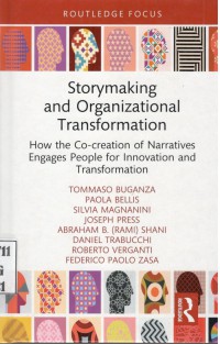 Image of Storymaking and Organizational Transformation : How the Co-creation of Narratives Engange People for Innovation and Transformation