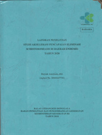 Image of Laporan Penelitian Studi Akselerasi Pencapaian Eliminasi Schistosomiasis di Daerah Endemis Tahun 2020