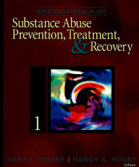 Image of Encyclopedia of Substance abuse prevention, treatment, and recovery Vol. 1 & 2