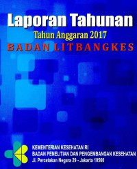 Laporan Tahunan Tahun Anggaran 2017 Badan Litbangkes