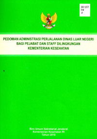 Image of Pedoman Administrasi Perjalanan Dinas Luar Negeri bagi Pejabat dan Staff di Lingkungan Kementerian Kesehatan