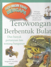 Terowongan Berbentuk Bulat : dan banyak pertanyaan lain tentang bangunan