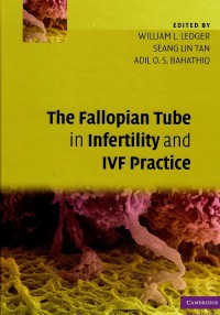 The Fallopian tube in infertility and IVF practice
