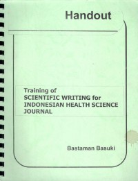 Handout : Training of Scientific Writing for Indonesian Health Science Journal