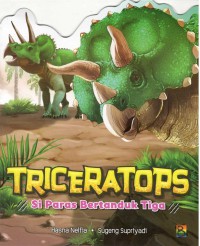 Triceratops : Si Paras Bertanduk Tiga