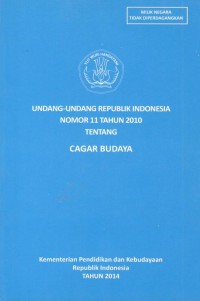 Image of Undang-Undang Republik Indonesia Nomor 11 Tahun 2010 tentang Cagar Budaya