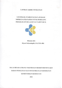 Image of Laporan Akhir Penelitian Uji Efikasi, Stabilitas dan Aplikasi Impregnated Paper untuk Pemegang Program (Studi Lanjutan Tahun ke 5)