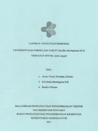 Image of Uji Efektivitas Formulasi Tablet Bacillus thuringiensis H-14 terhadap Jentik Aedes aegypty. (Risbinkes)