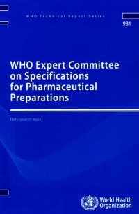 WHO Expert Committee on Specification for Pharmaceutical Preparations (WHO TRS 981)