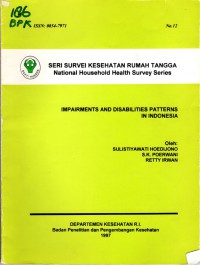 Image of Seri Survei Kesehatan Rumah Tangga (National Household Health Survey Series) : Impairments and Disabilities Patterns in Indonesia