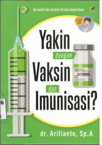 Yakin dengan Vaksin dan Imunisasi?