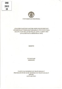 Analisis Faktor-faktor Sosio-Ekonomi dan Lingkungan Terhadap Kejadian Stunting pada Balita 10-59 Bulan di Pulau Jawa Tahun 2010: analisis data riskesdas 2010