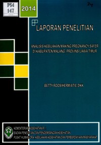 Analisis kebijakan making pregnancy safer di kabupaten Malang, provinsi Jawa Timur