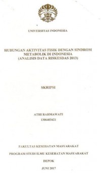Hubungan Aktivitas Fisik dengan Sindrom Metabolik di Indonesia (Analisis Data Riskesdas 2013)