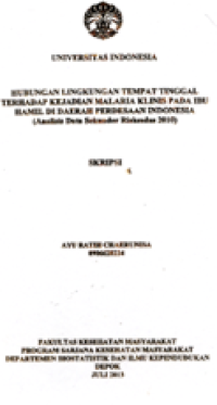 Image of Hubungan Lingkungan Tempat Tinggal terhadap kejadian malaria klinis pada ibu hamil didaerah perdesaan Indonesia (analisis data sekunder Riskesdas 2010)