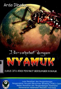 Bersahabat dengan nyamuk: jurus jitu atasi penyakit bersumber nyamuk