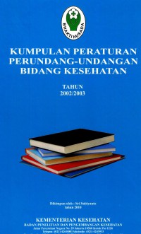 Kumpulan Peraturan Perundang-undangan bidang kesehatan tahun 2002/2003