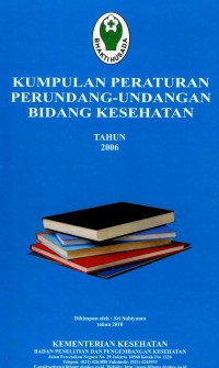 Kumpulan Peraturan Perundang-undangan bidang kesehatan tahun 2006