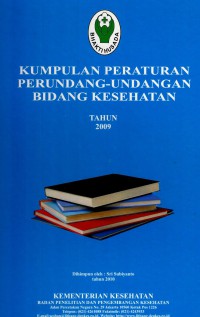 Kumpulan Peraturan Perundang-undangan bidang kesehatan tahun 2009