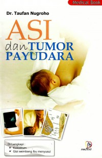 ASI dan tumor payudara (dilengkapi kolostrum dan gizi seimbang ibu menyusui)