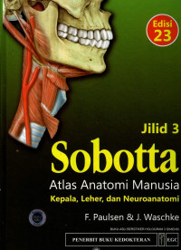 Image of Sobotta, Atlas anatomi manusia: kepala, leher dan neuroanatomi