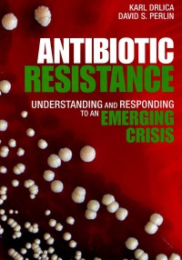 Image of Antibiotic resistance: understanding and responding to an emerging crisis