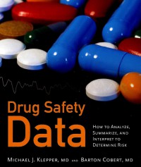 Image of Drug safety data: how analyze, summarize, and interpret to determine risk