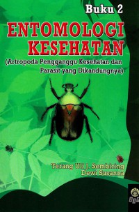 Entomologi kesehatan Buku 2 (antropoda pengganggu kesehatan dan parasit yang dikandungnya)