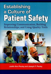 Image of Establishing a culture of patient safety: improving communication, building relationships, and using quality tools
