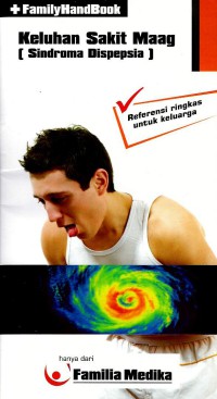 Image of Keluhan sakit maag (sindroma disposia) referensi ringkas untuk keluarga
