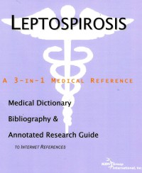 Image of Leptospirosis: A medical dictionary bibliography & annotated research guide to internet references
