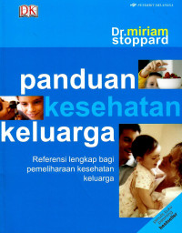 Image of Panduan kesehatan keluarga: referensi lengkap bagi pemeliharaan kesehatan keluarga