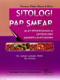 Image of Panduan dokter umum dan bidan Sitologi Pap smear: alat pencegahan dan deteksi dini kanker leher rahim