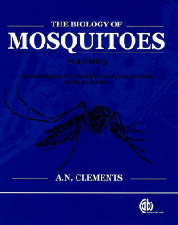 Image of The biology of mosquitoes Vol. 3: transmission of viruses and interventions with bacteria