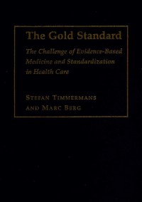 Image of The gold standard: the challenge of evidence-based medicine and standardization in health care