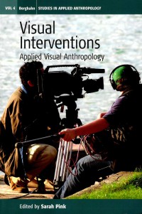 Visual interventions: applied visual anthropology