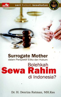 Image of Surrogate mother dalam perspekti etika dan hukum: bolehkah sewa rahim di Indonesia?