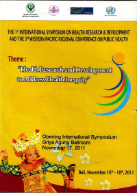 Image of The 1st International Symposium on Health Research & Development and The 3rd Western Pasific Regional Conference On Public Health : Health Research and Development to Address Inequity - Indonesian Health Facility Survey For Anticipation of Universal Coverage Amlapura&Bangli Room, November 17, 2011